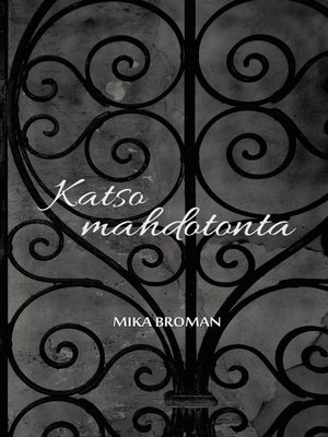 cover image of Katso mahdotonta